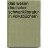 Das Wesen deutscher Schwankliteratur in Volksbüchern door Julia Neubert
