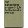 Das panoptische System in John Twelve Hawks' Traveler by Martin Maerschalk