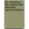 Der Monismus Der Chemischen Elemente (German Edition) door Meusel E