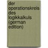 Der Operationskreis Des Logikkalkuls (German Edition)