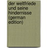 Der weltfriede und seine hindernisse (German Edition) door Fredrik Steffen Gustaf