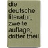 Die Deutsche Literatur, zweite Auflage, dritter Theil