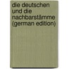 Die Deutschen Und Die Nachbarstämme (German Edition) door Kaspar Zeuss Johann