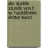 Die Dunkle Stunde Von F. W. Hackländer, Dritter Band