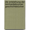 Die Entstehung Der Reinhardsbrunner Geschichtsbücher door Carl Robert Wenck