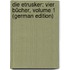 Die Etrusker: Vier Bücher, Volume 1 (German Edition)