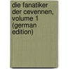 Die Fanatiker Der Cevennen, Volume 1 (German Edition) door Eug ne Sue