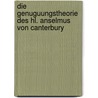 Die Genuguungstheorie des hl. Anselmus von Canterbury door Heinrichs