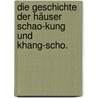 Die Geschichte der Häuser Schao-Kung und Khang-Scho. door August Pfizmaier