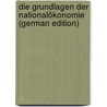Die Grundlagen Der Nationalökonomie (German Edition) door Roscher Wilhelm