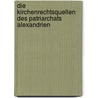 Die Kirchenrechtsquellen des Patriarchats Alexandrien door Riedel