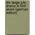 Die Lange Jule: Drama in Fünf Akten (German Edition)