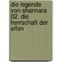 Die Legende von Shannara 02. Die Herrschaft der Elfen