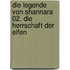 Die Legende von Shannara 02. Die Herrschaft der Elfen