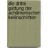 Die dritte Gattung der achämenischen Keilinschriften