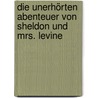 Die unerhörten Abenteuer von Sheldon und Mrs. Levine door Sam Bobrick