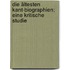 Die ältesten Kant-Biographien; eine kritische Studie