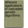 Different Applications of Cascaded Genetic Algorithms door Gautam Garai