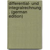 Differential- Und Integralrechnung . (German Edition) door Franz Meyer Wilhelm