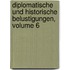 Diplomatische Und Historische Belustigungen, Volume 6