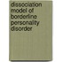 Dissociation Model of Borderline Personality Disorder