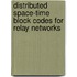 Distributed Space-Time Block Codes for Relay Networks