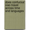 Does Confucius' Xiao Travel across Time and Languages door Yuanting Wang
