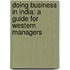 Doing Business in India: A Guide for Western Managers