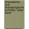 Dramatische und dramaturgische Schriften. Vieter Band door Eduard Devrient