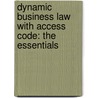 Dynamic Business Law with Access Code: The Essentials door Nancy Kubasek