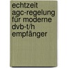 Echtzeit Agc-regelung Für Moderne Dvb-t/h Empfänger by Michael Schödel