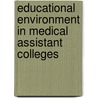 Educational Environment In Medical Assistant Colleges door Som Phong A/L. Chit