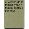 El verano de la familia Raton / Mause Family's summer door Liesbeth Slegers