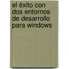 El éxito con dos entornos de desarrollo para Windows door Tiberiu Socaciu