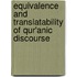 Equivalence and Translatability of Qur'anic Discourse