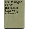 Erläuterungen Zu Den Deutschen Klassikern, Volume 32 door Heinrich Duntzer