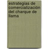 Estrategias de Comercialización del Charque de Llama door Sharon Herman Orellana