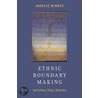 Ethnic Boundary Making: Institutions, Power, Networks by Andreas Wimmer