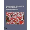 Europ Ische Geschichte Im Achtzehnten Jahrhundert (2) door Carl Friedrich Johann Von Noorden