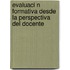 Evaluaci N Formativa Desde La Perspectiva del Docente