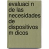 Evaluaci N de Las Necesidades de Dispositivos M Dicos door World Health Organisation