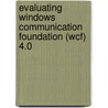 Evaluating Windows Communication Foundation (wcf) 4.0 door Nadeem Ahmed