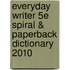Everyday Writer 5e Spiral & Paperback Dictionary 2010