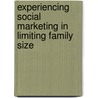 Experiencing Social Marketing in Limiting Family Size door Demeke Afework Tessema