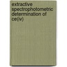 Extractive Spectrophotometric Determination Of Ce(iv) door Suhas Janwadkar