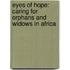Eyes of Hope: Caring for Orphans and Widows in Africa
