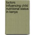 Factors Influencing Child Nutritional Status in Kenya