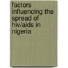 Factors Influencing The Spread Of Hiv/aids In Nigeria by Matthew Uzukwu