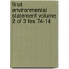 Final Environmental Statement Volume 2 of 3 Fes 74-14 door U.S. Department Of The Interior