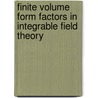 Finite Volume Form Factors in Integrable Field Theory door Balázs Pozsgay